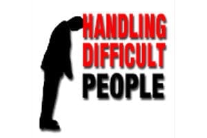 Handling Difficult People