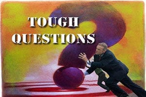 Tough Questions