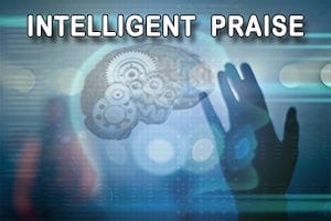 Intelligent Praise
