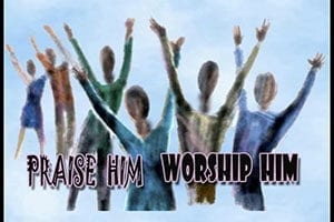 Praise Him Worship Him